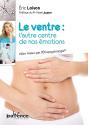 Le Ventre : L'Autre Centre De Nos Émotions - Preview