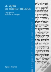 Le Verbe En Hébreu Biblique ; Conjugaisons, Exercices Et Corrigés