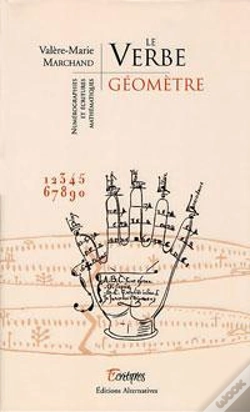 Capa do artigo Le Verbe Geometre ; Numerographies Et Ecritures Mathematiques
