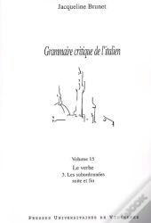 Le Verbe Tome 3 ; Les Subordonnées, Suite Et Fin