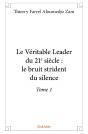 Le Véritable Leader Du 21e Siècle : Le Bruit Strident Du Silence - Tome 1 - Preview