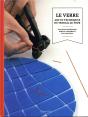 Le Verre ; Art Et Techniques Du Travail Au Four - Preview