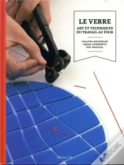 Capa do artigo Le Verre ; Art Et Techniques Du Travail Au Four