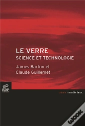 Le Verre, Science Et Technologie