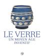 Le Verre ; Un Moyen Âge Inventif - Preview