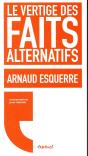Le Vertige Des Faits Alternatifs - Preview