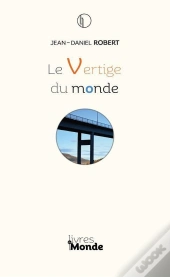 Le Vertige Du Monde