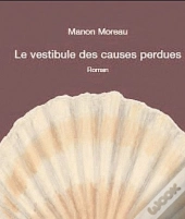 Le Vestibule Des Causes Perdues