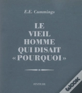 Le Vieil Homme Qui Disait Pourquoi