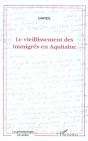 Le Vieillissement Des Immigres En Aquitaine - Preview
