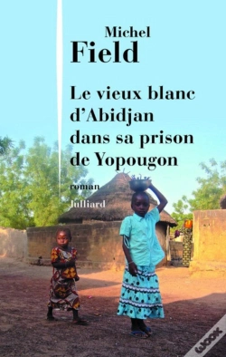 Capa do artigo Le Vieux Blanc D'Abidjan Dans Sa Prison De Yopougon