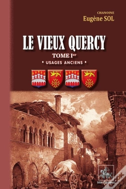 Capa do artigo Le Vieux Quercy Tome 1 ; Usages Anciens