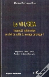 Le Vih Sida ; Incapacité Matrimoniale Ou Chef De Nullité Du Mariage Canonique ?