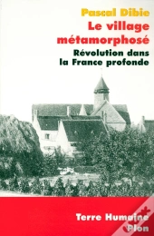 Le Village Metamorphose ; Revolution Dans La France Profonde