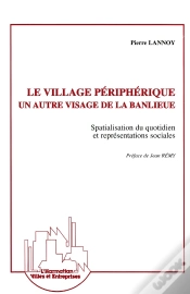 Capa do artigo Le Village Périphérique, Un Autre Visage De La Banlieue : Spacialisation Du Quotidien Et Représentations Sociales