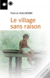Le Village Sans Raison