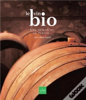 Capa do artigo Le Vin Bio, Une Demarche, Un Plaisir