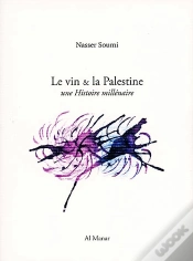 Capa do artigo Le Vin & La Palestine, Une Histoire Millénaire