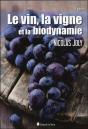 Le Vin, La Vigne Et La Biodynamie - Preview