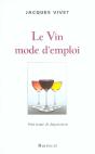 Le Vin Mode D'Emploi Petit Traite De Degustation - Preview