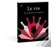 Le Vin Tout Comprendre Tout Simplement