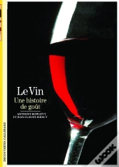Le Vin : Une Histoire De Goût