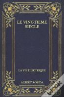 Le Vingtieme Siecle