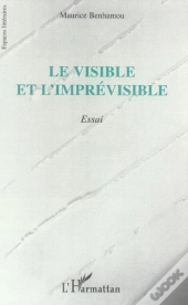 Le Visible Et L'Imprevisible