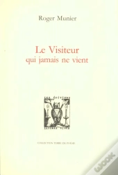 Le Visiteur Qui Jamais Ne Vient