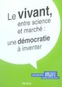 Le Vivant, Entre Science Et Marché : Une Démocratie À Inventer - Preview
