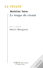 Le Vivant ; Le Temps Du Vivant