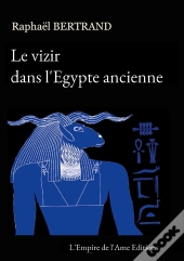 Le Vizir Dans L'Egypte Ancienne
