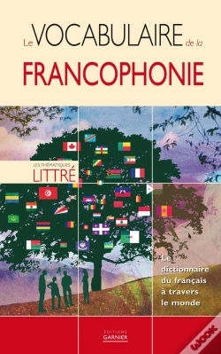 Capa do artigo Le Vocabulaire De La Francophonie ; Le Dictionnaire Du Français À Travers Le Monde
