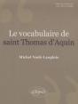 Le Vocabulaire De Saint Thomas D'Aquin. Nouvelle Édition - Preview
