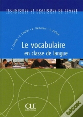Le Vocabulaire En Classe De Langue Collection Techniques Et Pratiques De Classe