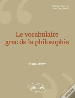 Capa do artigo Le Vocabulaire Grec De La Philosophie - 2e Édition