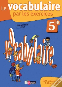 Capa do artigo Le Vocabulaire Par Les Exercices ; 5eme (Edition 2010)