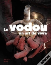 Le Vodou, Un Art De Vivre