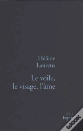 Le Voile, Le Visage, L'Âme