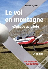 Le Vol En Montagne Explique Au Pilote - 2e Edition