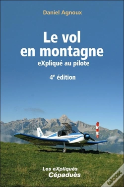 Capa do artigo Le Vol En Montagne Expliqué Au Pilote (4e Édition)