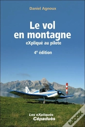 Capa do artigo Le Vol En Montagne Expliqué Au Pilote (4e Édition)