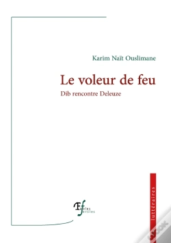 Capa do artigo Le Voleur De Feu : Dib Rencontre Deleuze