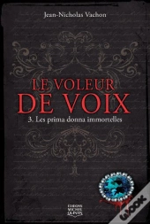 Le Voleur De Voix T03