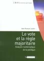 Le Vote Et La Regle Majoritaire ; Analyse Mathematique De La Politique - Preview