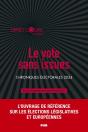 Le Vote Sans Issues : Chroniques Électorales 2024 - Preview