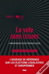Le Vote Sans Issues : Chroniques Électorales 2024