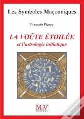 Le Voute Etoilee Et L'Astrologie Initiatique