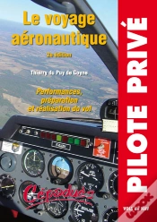 Capa do artigo Le Voyage Aéronautique ; Performances, Préparation Et Réalisation Du Vol