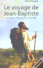 Le Voyage De Jean-Baptiste Des Vosges A Vienne